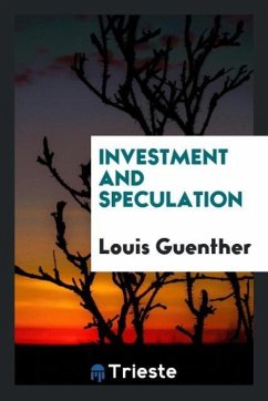 Investment and speculation - Guenther, Louis