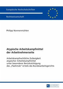 Atypische Arbeitskampfmittel der Arbeitnehmerseite - Nonnenmühlen, Philipp