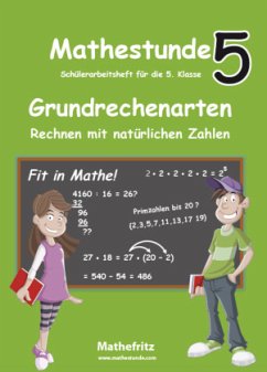 Grundrechenarten Rechnen mit natürlichen Zahlen / Mathestunde 5 - Christmann, Jörg