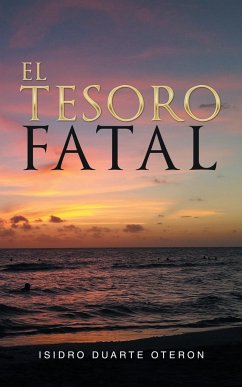 El tesoro fatal - Duarte Oteron, Isidro