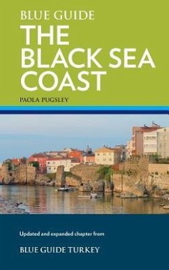 Blue Guide The Black Sea Coast - Pugsley, Paola