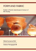 Form and Fabric: Studies in Rome's Material Past in Honour of B R Hartley