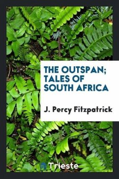 The outspan; tales of South Africa - Fitzpatrick, J. Percy