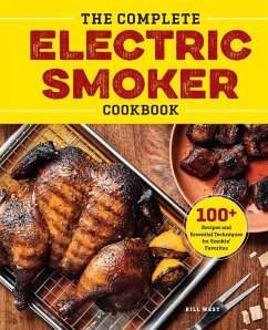 The Complete Electric Smoker Cookbook - West, Bill