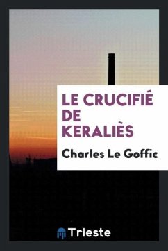 Le crucifié de Keraliès - Le Goffic, Charles