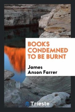 Books condemned to be burnt - Farrer, James Anson