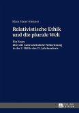 Die relativistische Ethik und die neue plurale Welt