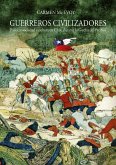 Guerreros civilizadores (eBook, ePUB)