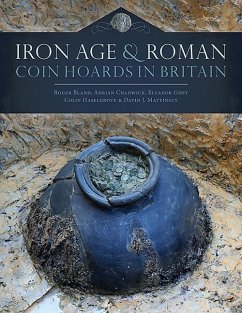 Iron Age and Roman Coin Hoards in Britain - Bland, Roger; Chadwick, Adrian; Ghey, Eleanor; Haselgrove, Colin; Mattingly, David