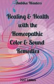 Healing and Health with the Homeopathic Color and Sound Remedies: Volume 1