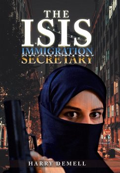 The Isis Immigration Secretary - Demell, Harry