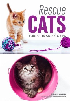 Rescue Cats: Portraits & Stories - Maynard, Susannah