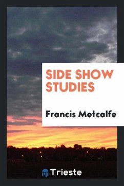 Side show studies - Metcalfe, Francis