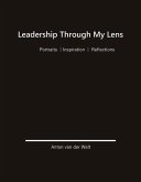 Leadership Through My Lens: Volume 1