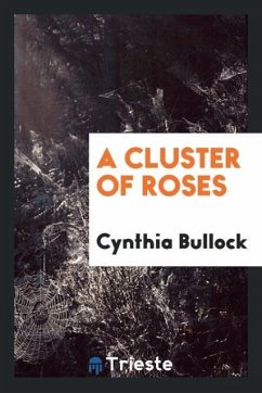 A cluster of roses - Bullock, Cynthia