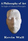 A Philosophy of Art: In Light of Classical Principles