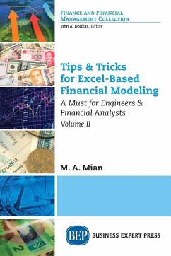 Tips & Tricks for Excel-Based Financial Modeling, Volume II - Mian, M. A.