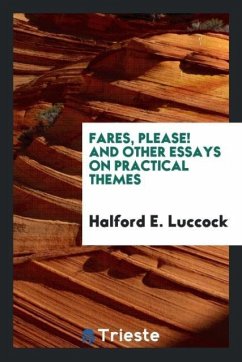 Fares, please! and other essays on practical themes - Luccock, Halford E.