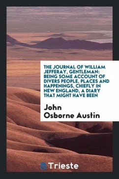 The journal of William Jefferay, Gentleman - Austin, John Osborne