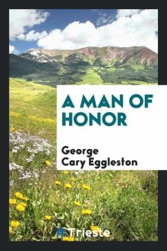 A man of honor - Eggleston, George Cary