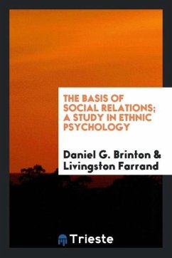 The basis of social relations; a study in ethnic psychology