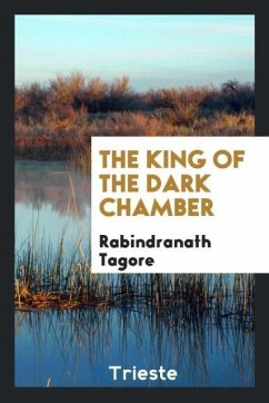 The king of the dark chamber - Tagore, Rabindranath