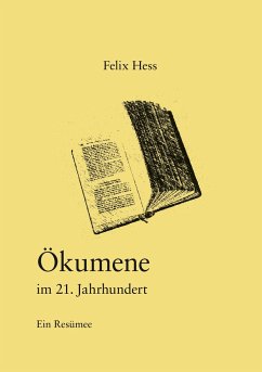Ökumene im 21. Jahrhundert - Hess, Felix