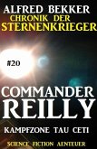 Kampfzone Tau Ceti / Chronik der Sternenkrieger - Commander Reilly Bd.20 (eBook, ePUB)