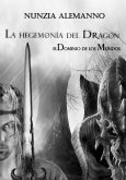 El Dominio de los Mundos - Volumen I - La Hegemonia del Dragon (eBook, ePUB)