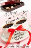 O Preco de Uma Boa Xicara de Cafe: um conto de romance lesbico. (eBook, ePUB)