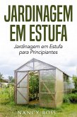 Jardinagem em Estufa   Jardinagem em Estufa para Principiantes (eBook, ePUB)