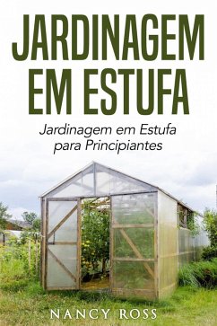 Cover Jardinagem em Estufa   Jardinagem em Estufa para Principiantes (eBook, ePUB)