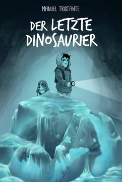 Der letzte Dinosaurier (eBook, ePUB) - Tristante, Manuel