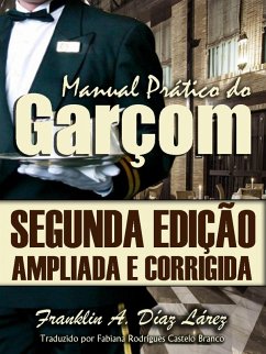 Manual Pratico do Garcom (eBook, ePUB) - Larez, Franklin A. Diaz