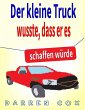 Der kleine Truck wusste, dass er es... - Bild 1