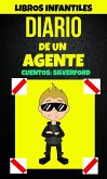 Libros Infantiles: Diario De Un Agente (Cuentos: Silverford) (eBook, ePUB)
