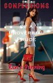Confessions of a Proverbial Prude (eBook, ePUB) Confessions of a Proverbial Prude (eBook, ePUB)