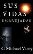 Sus Vidas Embrujadas (eBook, ePUB) - Bild 1