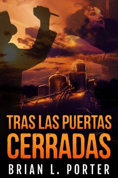 Tras Las Puertas Cerradas (eBook, ePUB) - Porter, Brian L.