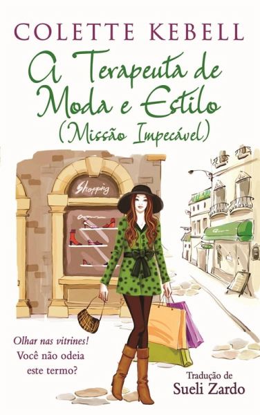 A terapeuta de moda e estilo (Missão Impecável) (eBook, ePUB)