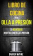 Libro de Cocina para Olla a Presión:... - Bild 1