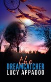 The Dreamcatcher (eBook, ePUB) The Dreamcatcher (eBook, ePUB)