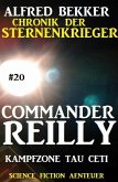 Kampfzone Tau Ceti / Chronik der Sternenkrieger - Commander Reilly Bd.20 (eBook, ePUB)