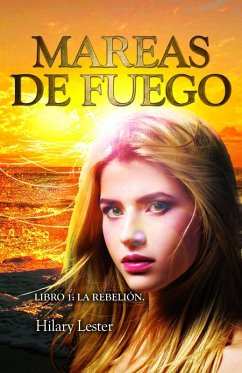 Mareas de Fuego Libro 1: La Rebelión (eBook, ePUB) - Hilary Lester