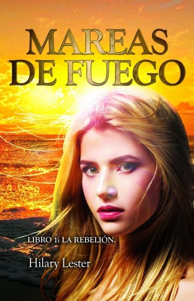 Mareas de Fuego Libro 1: La Rebelión (eBook, ePUB)