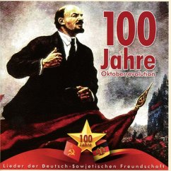 100 Jahre Oktoberrevolution - Diverse Orchester & Chöre