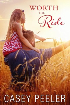 Worth the Ride (eBook, ePUB) - Peeler, Casey