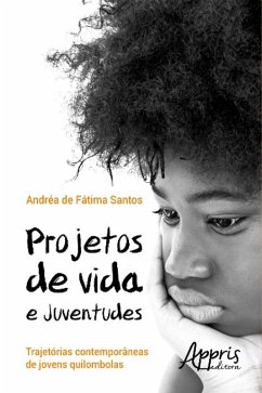 Projetos de vida e juventudes (eBook, ePUB) - de Santos, Andrea Fátima