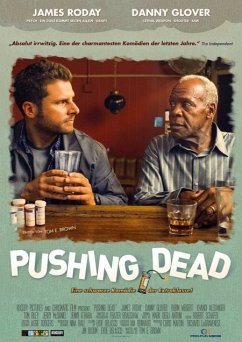 Pushing Dead OmU - Glover,Danny/Weigert,Robin/Roday,James