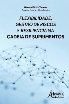 Flexibilidade, gestão de riscos e resiliência na cadeia de suprimentos (eBook, ePUB) - Tanoue, GiovaniI Ortiz